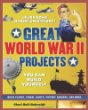 GREAT WORLD WAR II PROJECTS YOU CAN BUILD YOURSELF.