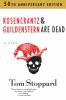 Rosencrantz & Guildenstern are dead