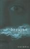 Breathe : a ghost story