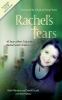 Rachel's tears : 10 years after Columbine, Rachel Scott's faith lives on