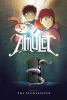 The Stonekeeper : Amulet, #1. Book one., The stonekeeper /