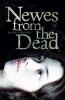 Newes From The Dead : being a true story of Anne Green, hanged for infanticide at Oxford Assizes in 1650, restored to the world and died again 1665