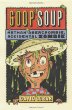 GOOP SOUP: 3: NATHAN ABERCROMBIE, ACCIDENTAL ZOMBIE