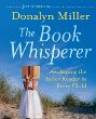 The book whisperer : awakening the inner reader in every child