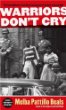 Warriors don't cry : the searing memoir of the battle to integrate Little Rock's Central High
