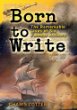 Born to write : the remarkable lives of six famous authors