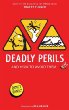 Deadly perils : and how to avoid them