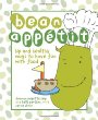Bean appetit : hip and healthy ways to have fun with food