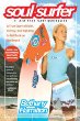 Soul surfer : a true story of faith, family, and fighting to get back on the board