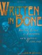 Written in bone : buried lives of Jamestown and Colonial Maryland