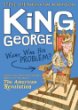 King George : what was his problem?