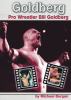 Goldberg : pro wrestler Bill Goldberg
