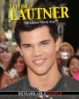 Taylor Lautner : remarkable people