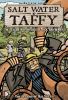 Salt water taffy : the seaside adventures of Jack and Benny. [1]. The legend of old Salty /