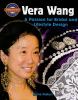 Vera Wang : a passion for bridal and lifestyle design
