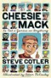Cheesie Mack is not a genius or anything