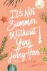 It's Not Summer Without You : a summer novel