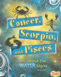 Cancer, Scorpio, and Pisces : all about the water signs