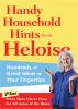 Handy household hints from Heloise : hundreds of great ideas at your fingertips.