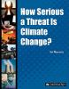 How serious a threat is climate change?