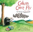 Calvin can't fly : the story of a bookworm birdie