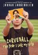 Curveball : the year I lost my grip