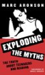 Exploding the myths : the truth about teens and reading