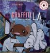 Graffiti L.A. : street styles and art