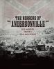 The horrors of Andersonville : life and death inside a civil war prison