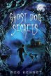 Ghost dog secrets