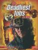 The deadliest jobs on Earth