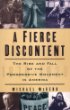 A fierce discontent : the rise and fall of the Progressive movement in America, 1870-1920