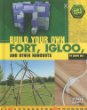 Build your own fort, igloo, and other hangouts