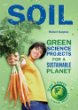 Soil : green science projects for a sustainable planet