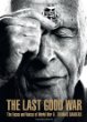 The last good war : the faces and voices of World War II