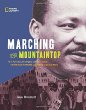 Marching to the mountaintop : how poverty, labor fights, and civil rights set the stage for Martin Luther King, Jr.'s final hours