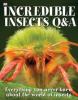 Incredible Insects Q&a