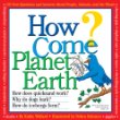 How come? : Planet earth