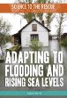 Adapting to flooding and rising sea levels