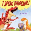 I speak dinosaur!