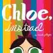 Chloe, instead