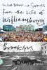 The last bohemia : scenes from the life of Williamsburg, Brooklyn