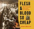 Flesh & blood so cheap : the Triangle fire and its legacy