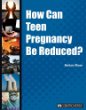 How can teen pregnancy be reduced?