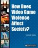 How does video game violence affect society?