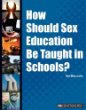 How should sex education be taught in schools?