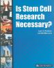 Is stem cell research necessary?