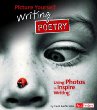 Picture yourself writing poetry : using photos to inspire writing