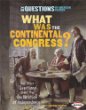 What was the Continental Congress? : and other questions about the Declaration of Independence