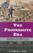 The Progressive Era : primary documents on events from 1890 to 1914